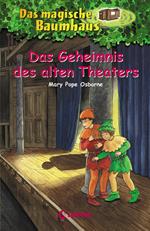 Das magische Baumhaus (Band 23) - Das Geheimnis des alten Theaters