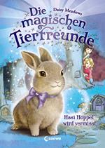 Die magischen Tierfreunde (Band 1) - Hasi Hoppel wird vermisst