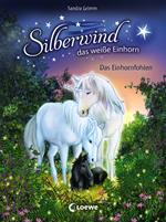 Silberwind, das weiße Einhorn (Band 7) - Das Einhornfohlen