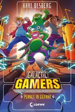 Galactic Gamers (Band 4) - Planet in Gefahr