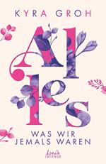 Alles, was wir jemals waren (Alles-Trilogie, Band 3)