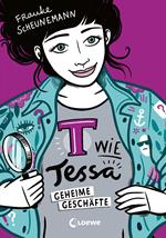 T wie Tessa (Band 3) - Geheime Geschäfte