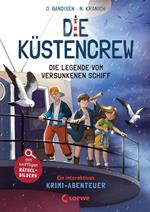 Die Küstencrew (Band 4) - Die Legende vom versunkenen Schiff