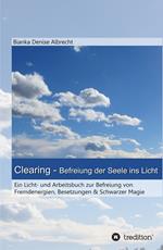 Clearing - Befreiung der Seele ins Licht