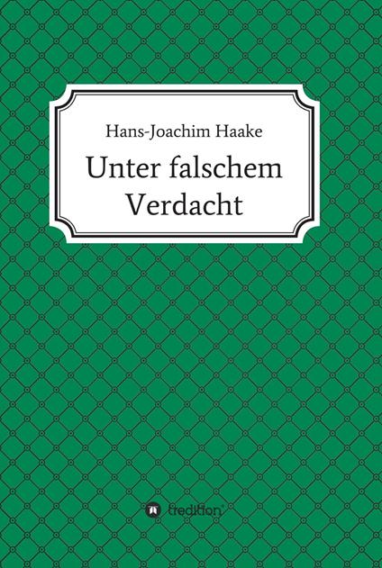 Unter falschem Verdacht