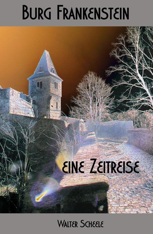 Burg Frankenstein - eine Zeitreise