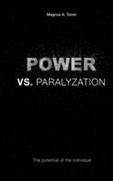 Power vs. Paralyzation