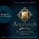Aquitania - Das Blut der Könige (Ungekürzte Lesung)
