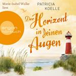 Der Horizont in deinen Augen - Ostsee-Trilogie, Band 3 (Ungekürzte Lesung)