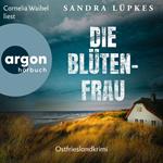 Die Blütenfrau - Ostfrieslandkrimi - Wencke Tydmers ermittelt, Band 6 (Ungekürzte Lesung)