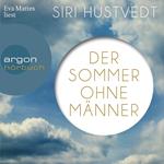 Der Sommer ohne Männer (Ungekürzte Lesung)