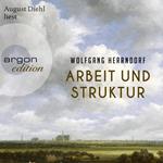 Arbeit und Struktur (Ungekürzt)