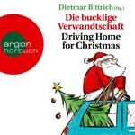 Die bucklige Verwandtschaft - Driving Home for Christmas (Autorisierte Lesefassung)