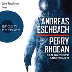 Perry Rhodan - Das größte Abenteuer (Ungekürzte Lesung)