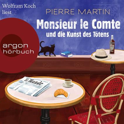 Monsieur le Comte und die Kunst des Tötens - Die Monsieur-le-Comte-Serie, Band 1 (Ungekürzte Lesung)