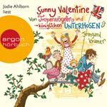 Sunny Valentine - Von Tropenvögeln und königlichen Unterhosen (Ungekürzte Fassung)