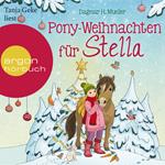 Pony-Weihnachten für Stella - Ein Advents-Hörbuch in 24 Kapiteln (Ungekürzte Lesung)