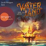 Waterland - Ozean in Flammen - Waterland, Band 3 (Ungekürzt)