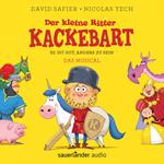 Der kleine Ritter Kackebart - Es ist gut, anders zu sein - Das Musical