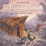 Ein Hund für Jakob (Ungekürzte Lesung)