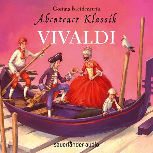 Abenteuer Klassik - Vivaldi (Autorinnenlesung)