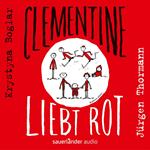 Clementine liebt Rot (Ungekürzte Lesung mit Musik)