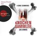 Der Knochensammler - Die Ernte (Ungekürzte Lesung)