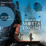 Jagd durchs Eis - Mortal Engines 2 (Ungekürzte Lesung)