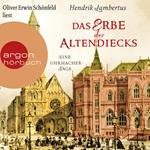 Das Erbe der Altendiecks - Eine Uhrmacher-Saga (Ungekürzte Lesung)