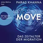 Move - Das Zeitalter der Migration (Ungekürzt)