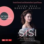 Sisi: Das dunkle Versprechen - Sisi - Das Hörbuch zum Serienereignis bei RTL+, Band 1 (Ungekürzte Lesung)