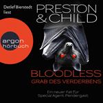 BLOODLESS - Grab des Verderbens - Ein Fall für Special Agent Pendergast, Band 20 (Gekürzt)