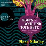 Rosenkohl und tote Bete - Schrebergartenkrimi - Manne Nowak ermittelt, Band 1 (Autorisierte Lesefassung (Gekürzte Ausgabe))