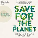 Save for the Planet - Wie du nachhaltig investierst (Ungekürzte Lesung)