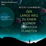 Der lange Weg zu einem kleinen zornigen Planeten - Wayfarer, Band 1 (Ungekürzte Lesung)