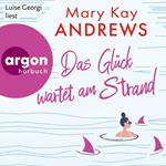 Das Glück wartet am Strand (Ungekürzte Lesung)