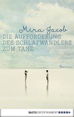 Die Aufforderung des Schlafwandlers zum Tanz