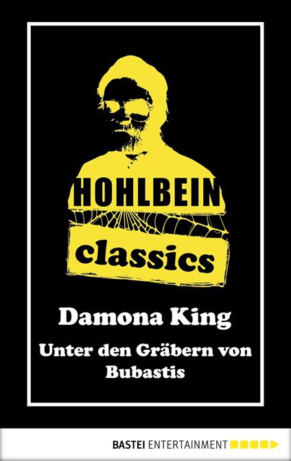 Hohlbein Classics - Unter den Gräbern von Bubastis