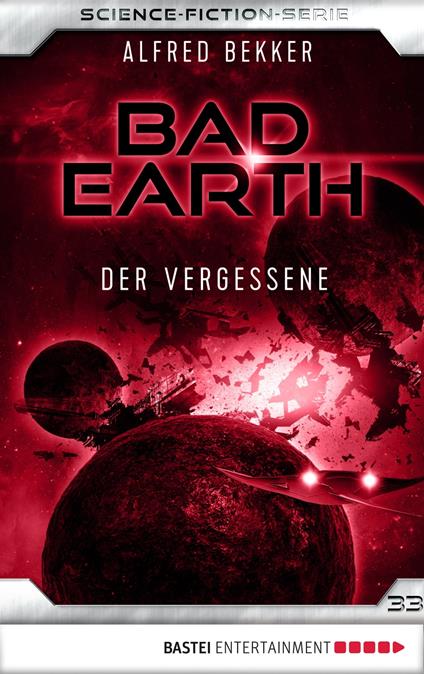 Bad Earth 33 - Science-Fiction-Serie