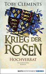 Krieg der Rosen: Hochverrat