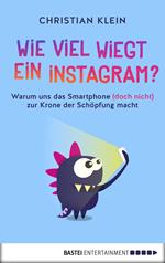 Wie viel wiegt ein Instagram?