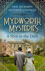 Mydworth Mysteries - A Shot in the Dark