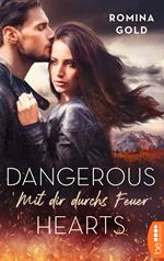 Dangerous Hearts - Mit dir durchs Feuer