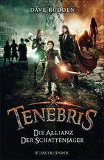 Tenebris – Die Allianz der Schattenjäger