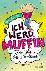 Ich werd Muffin (Kein Hirn, keine Probleme)