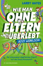 Wie man ohne Eltern überlebt – jetzt wirklich! Der phänomenal abgefahrene Angriff auf das Donut-Raumschiff