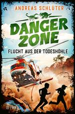 Dangerzone - Flucht aus der Todeshöhle