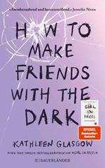 How to Make Friends with the Dark