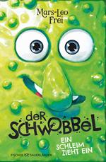 Der Schwobbel – Ein Schleim zieht ein