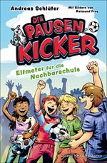 Die Pausenkicker – Elfmeter für die Nachbarschule